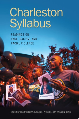 Charleston Syllabus Annotated Chad Williams Kidada Williams Keisha Blain