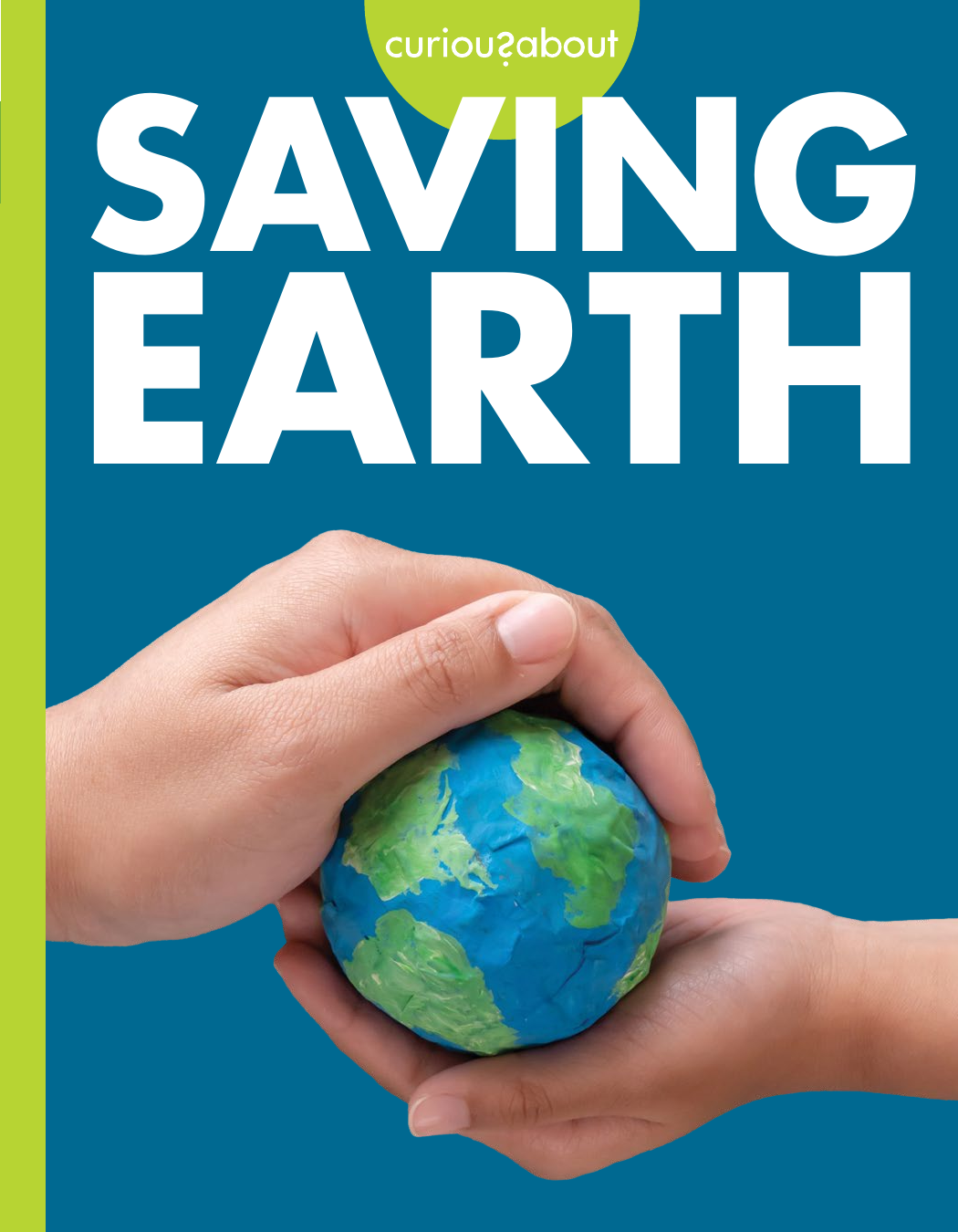 Curious About Saving Earth Amy S Hansen