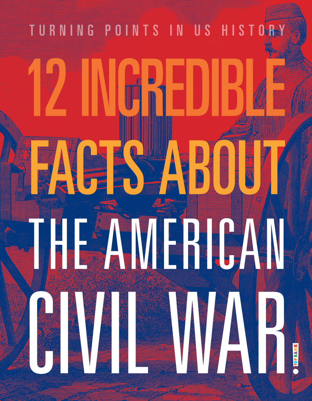 12 Incredible Facts About The American Civil War Robert Grayson