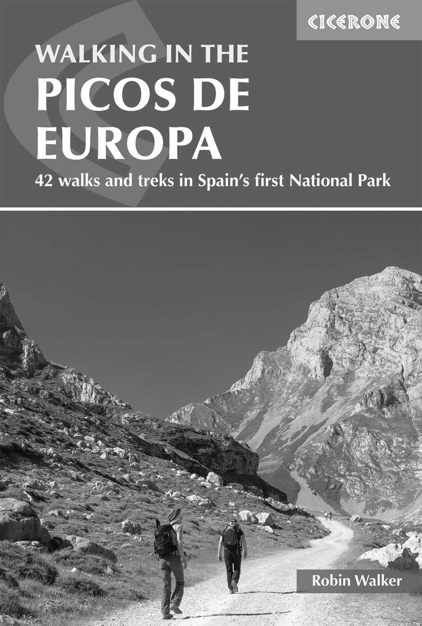 Walking In The Picos De Europa 42 Walks And Treks In Spains First National Park Robin Walker