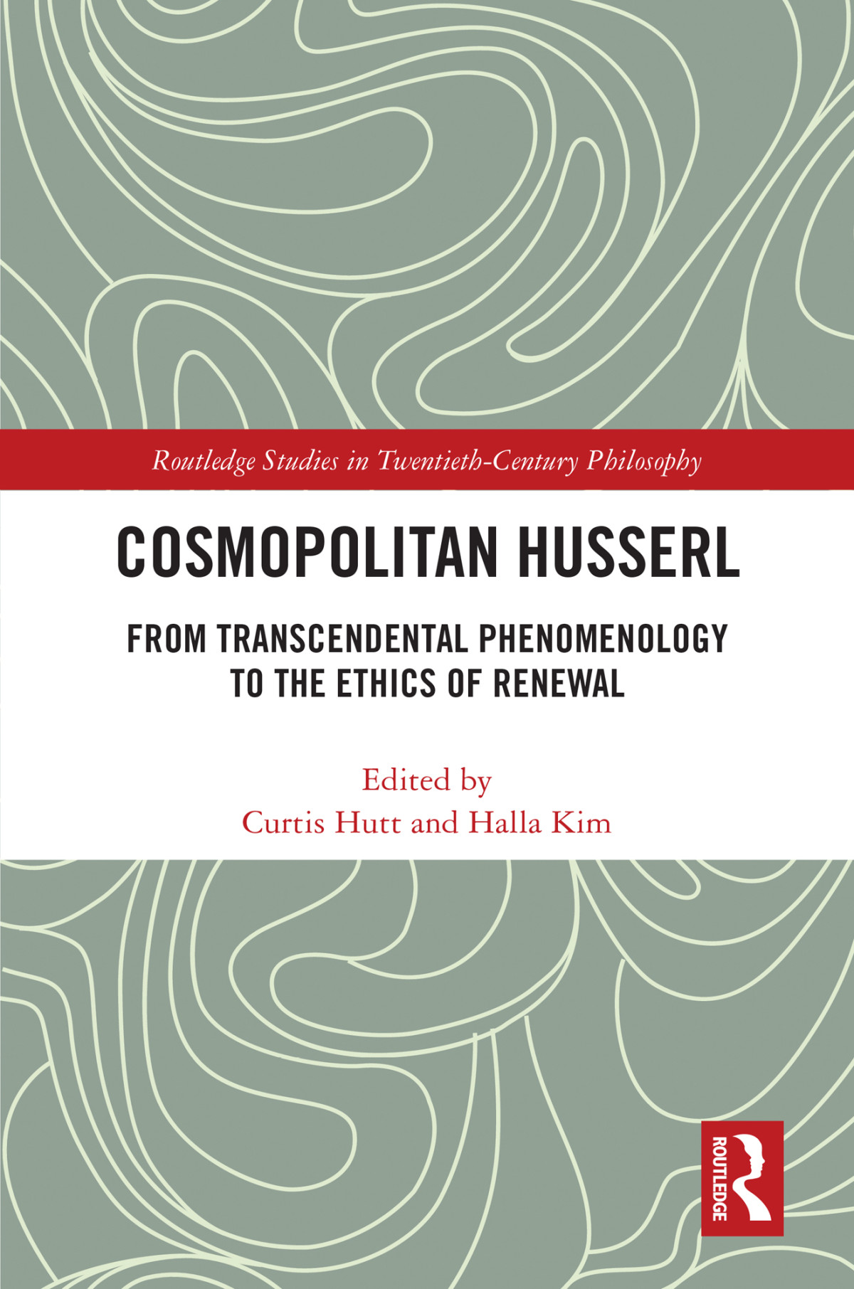 Cosmopolitan Husserl From Transcendental Phenomenology To The Ethics Of Renewal Unknown