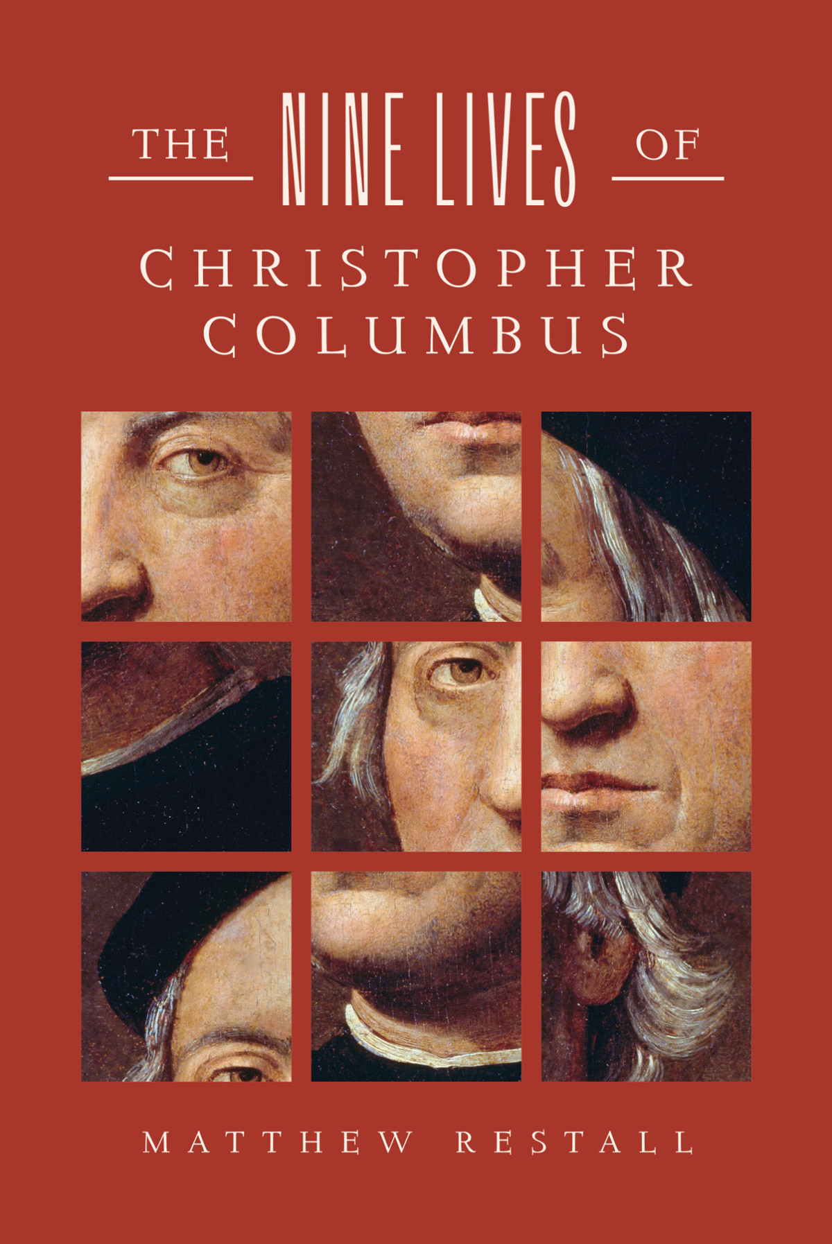 The Nine Lives Of Christopher Columbus Matthew Restall