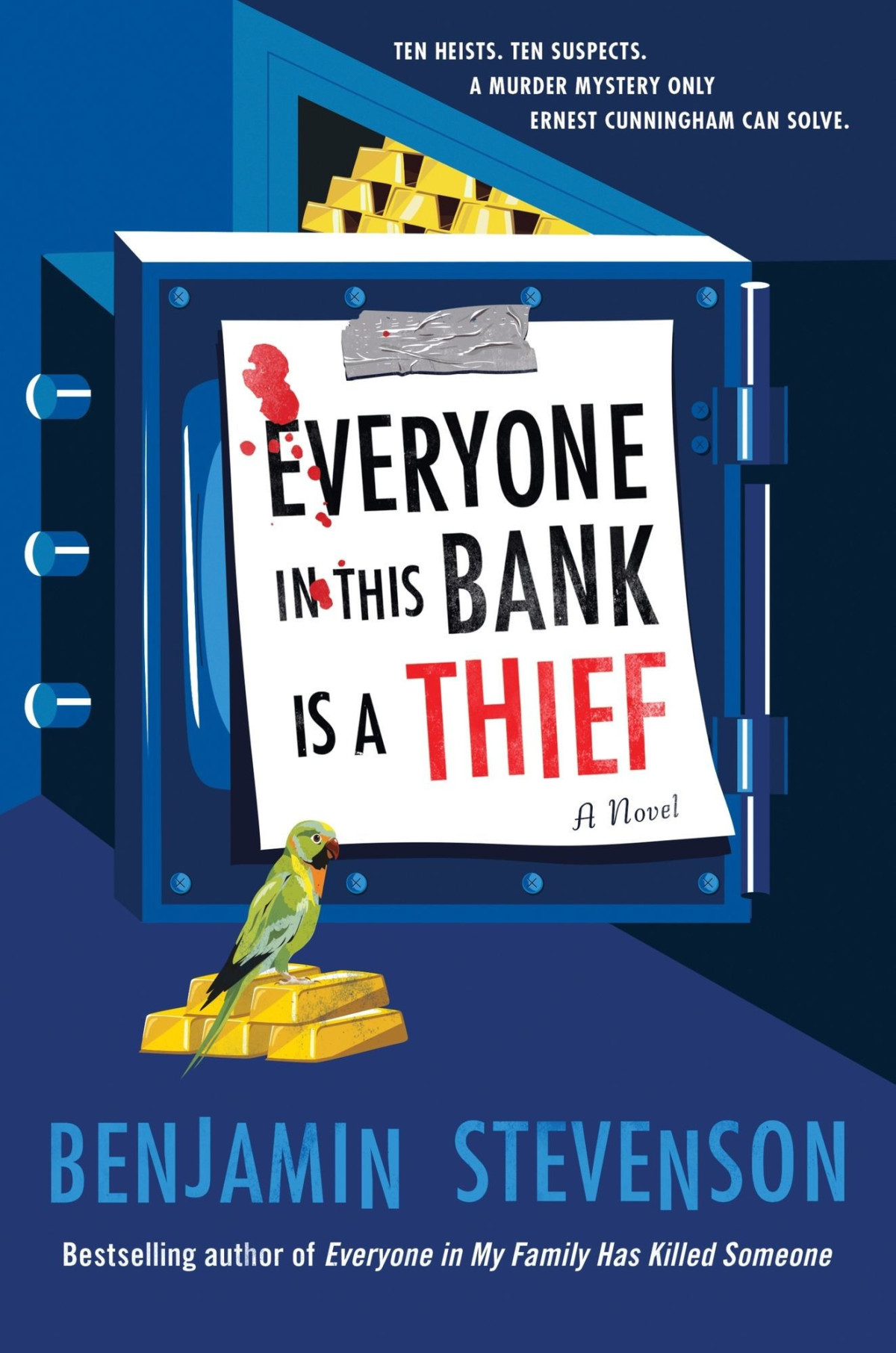 Ernest Cunningham 4 Everyone In This Bank Is A Thief A Novel Benjamin Stevenson