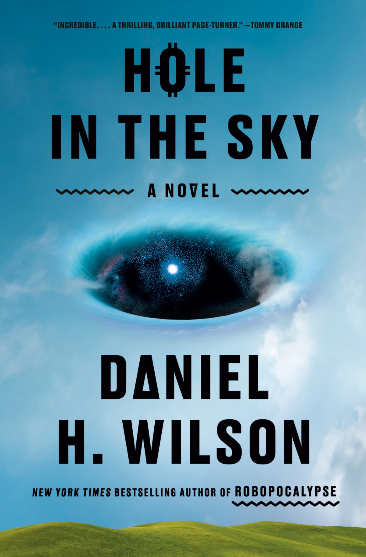 Hole In The Sky A Novel Daniel H Wilson