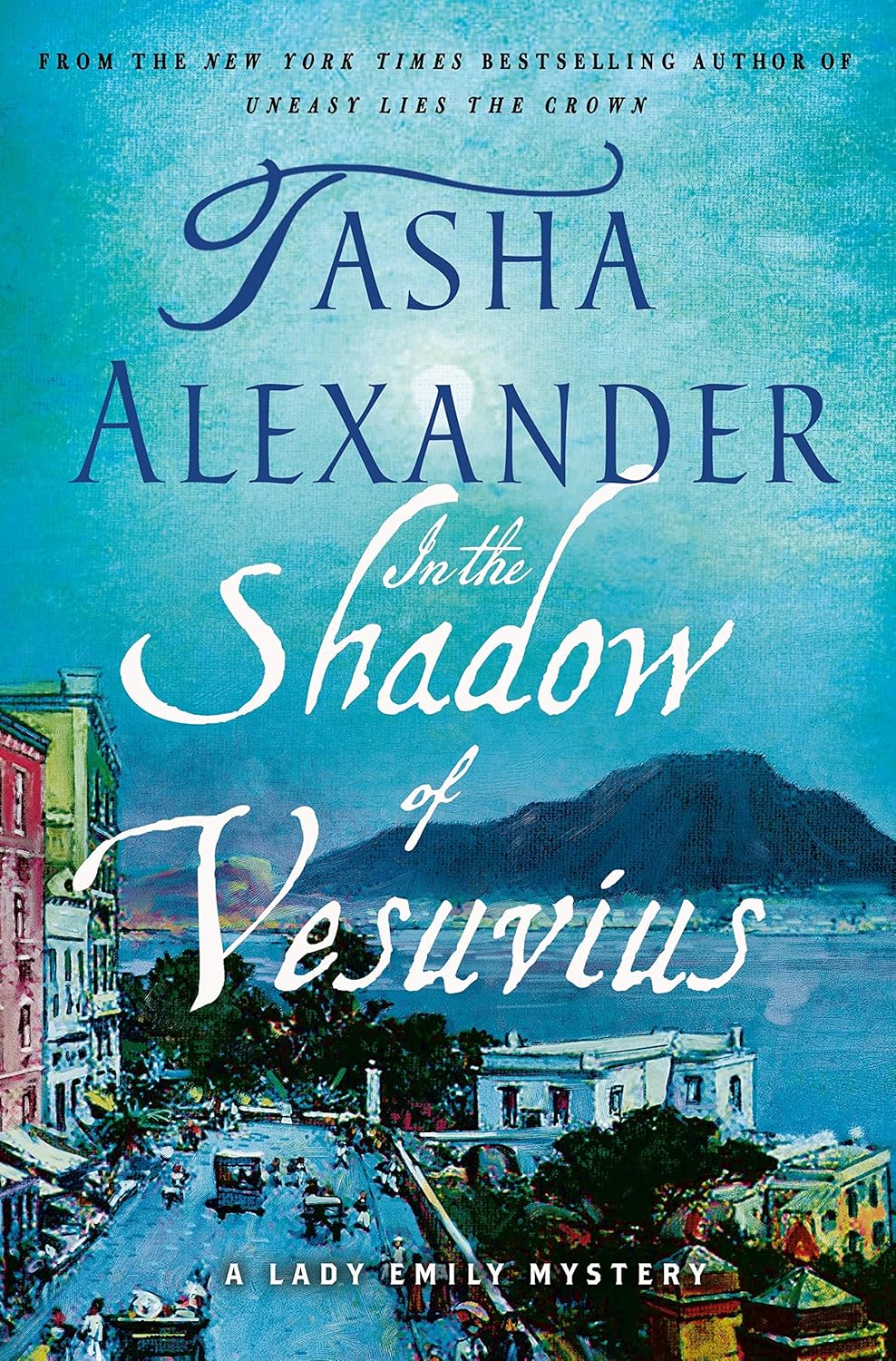 Lady Emily Mystery 14 In The Shadow Of Vesuvius Tasha Alexander