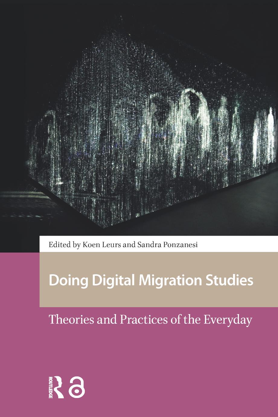 Doing Digital Migration Studies Theories And Practices Of The Everyday 1st Edition Koen Leurs