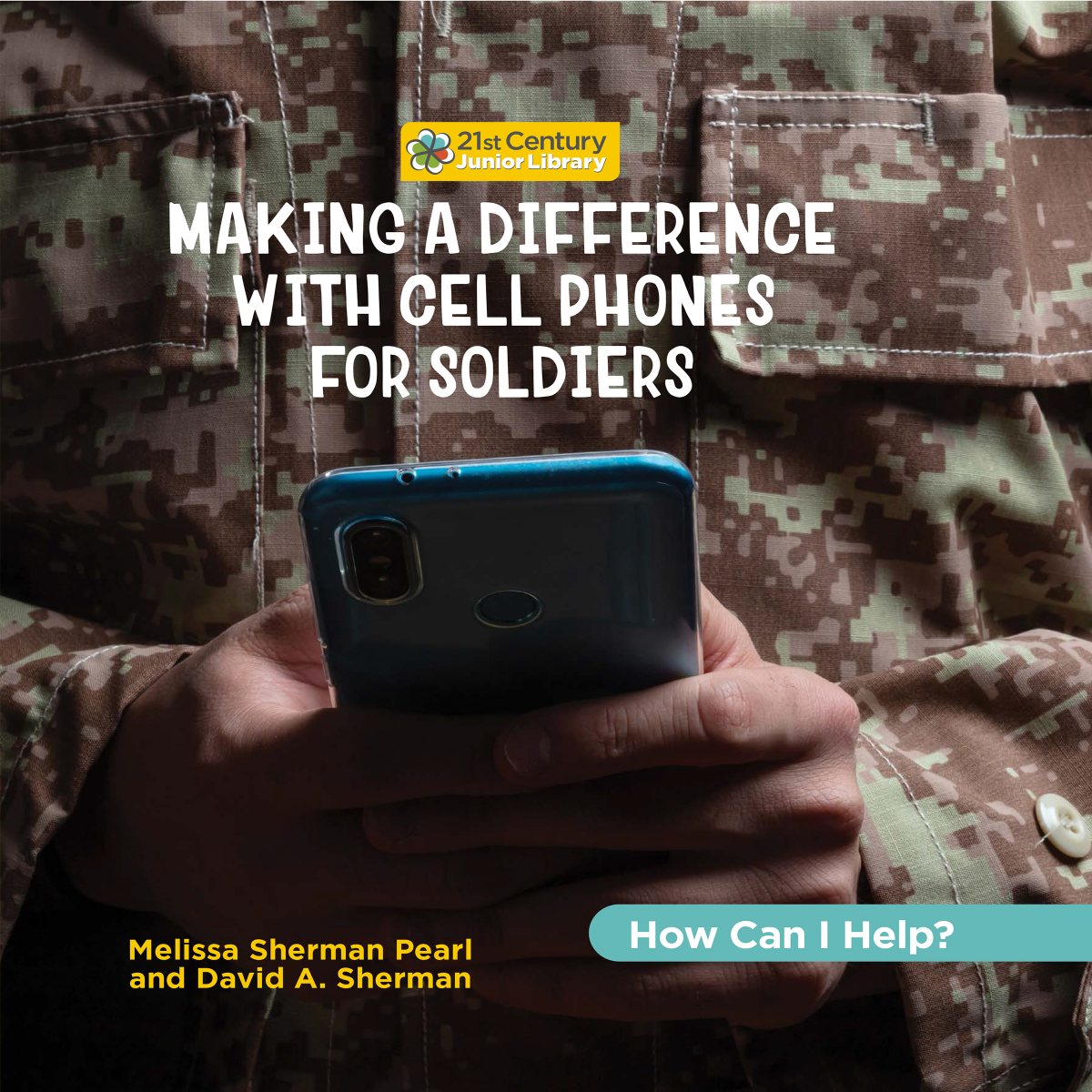 Making A Difference With Cell Phones For Soldiers Melissa Sherman Pearl David A Sherman