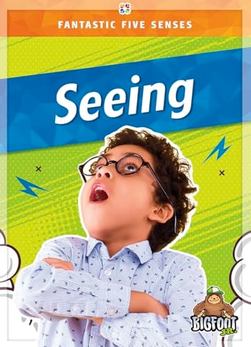 Seeing Fantastic Five Senses Series Nonfiction Reading With Engaging Pictures Fun Facts For Kindergarten Grade 3 Bigfoot Jr Collection Mari Shuh