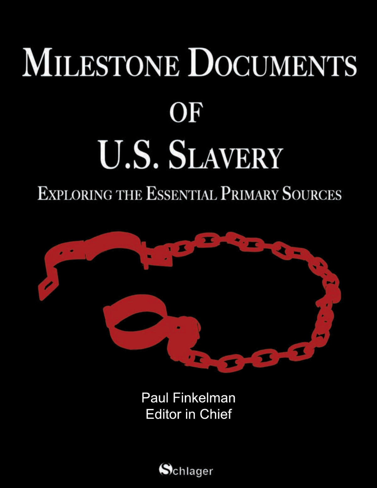 Milestone Documents Of Us Slavery Exploring The Essential Primary Sources 1st Edition Paul Finkelman