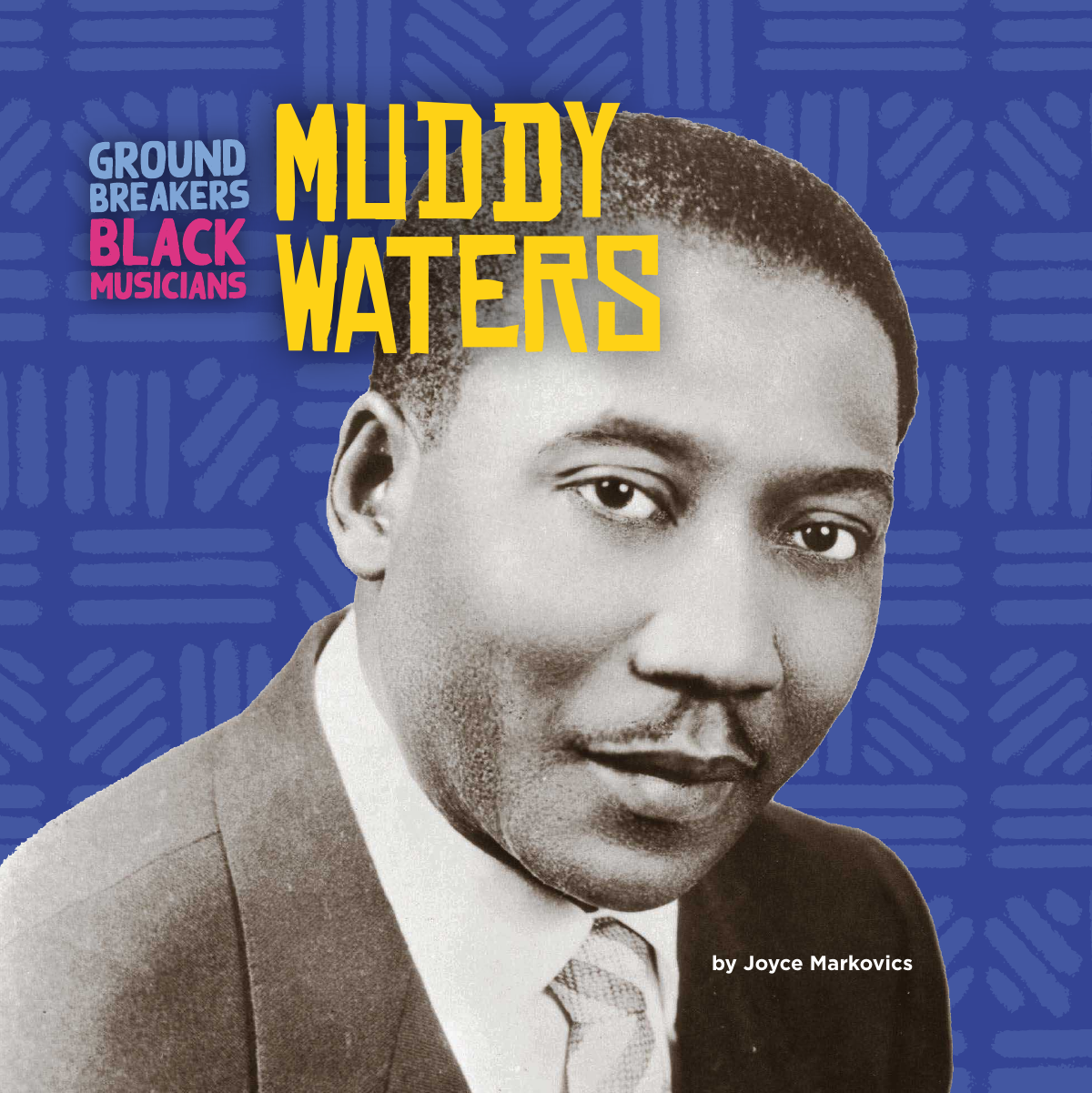 Muddy Waters Joyce Markovics