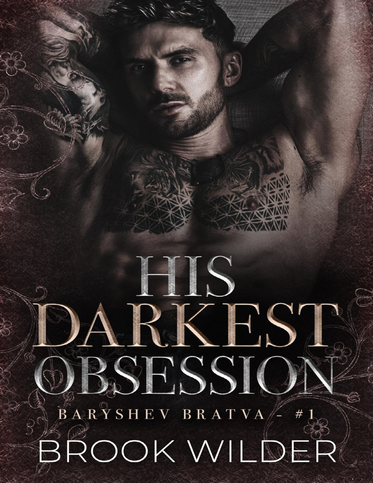 His Darkest Obsession Baryshev Bratva Book 1 Brook Wilder