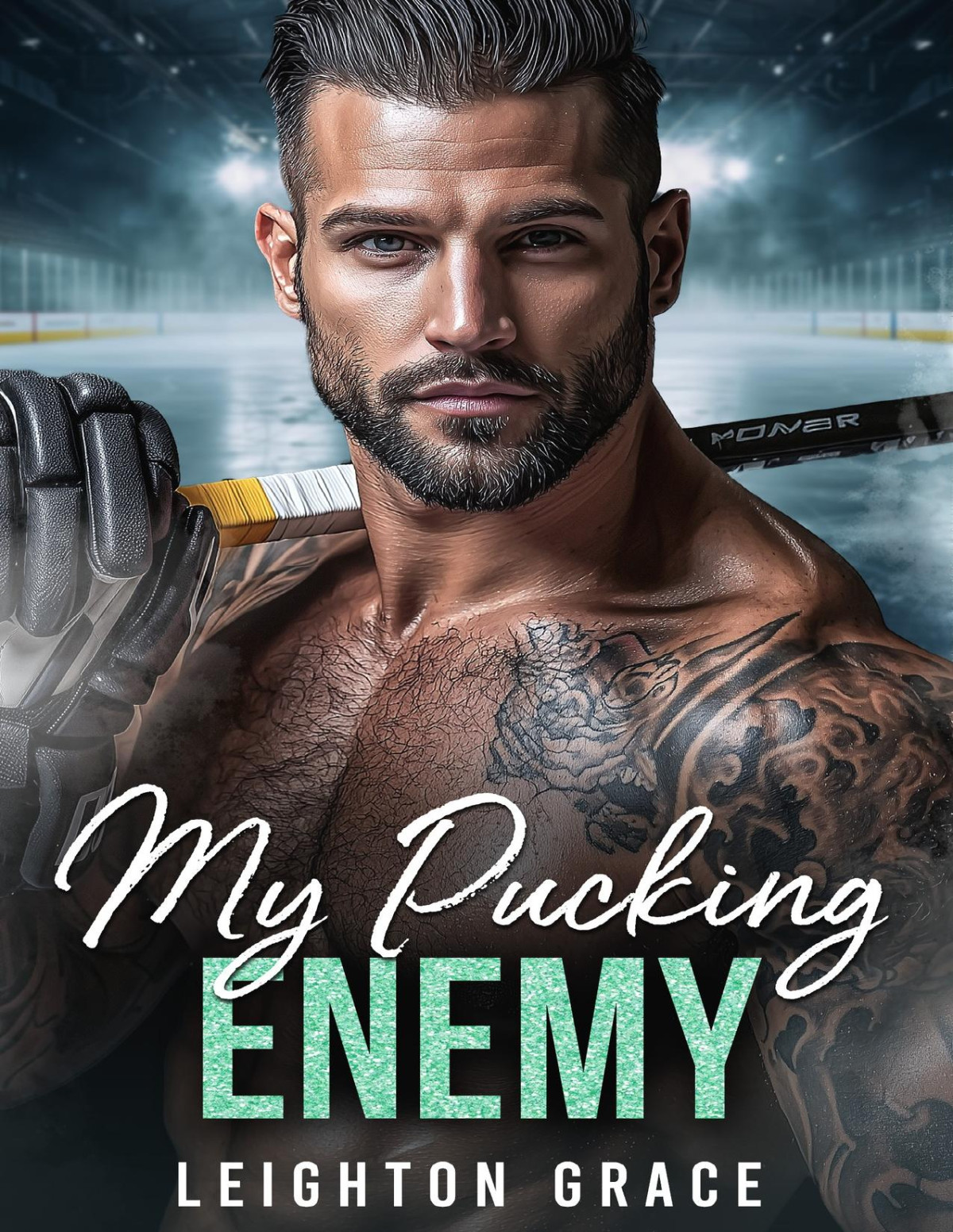 My Pucking Enemy An Enemies To Lovers Fake Dating Hockey Romance Leighton Grace
