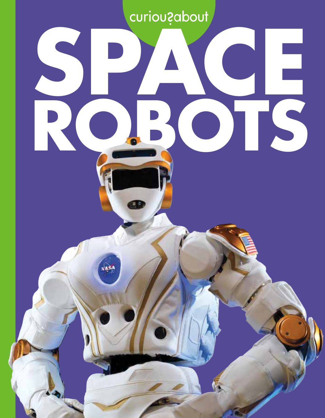 Curious About Space Robots Lela Nargi