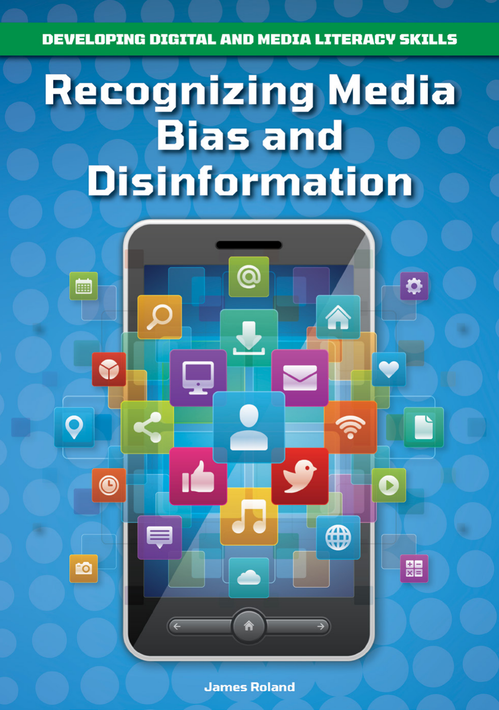 Recognizing Media Bias And Disinformation James Roland
