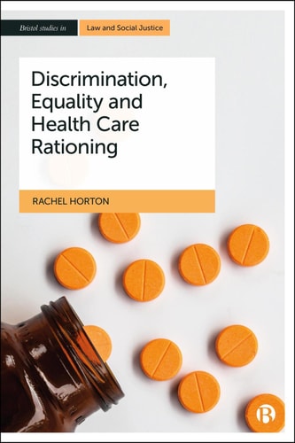 Discrimination Equality And Health Care Rationing 1st Edition Rachel Horton