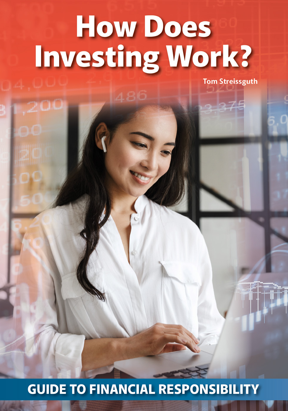 How Does Investing Work Tom Streissguth