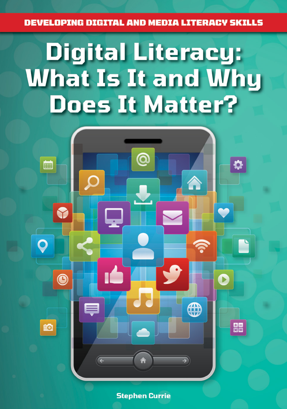 Digital Literacy What Is It And Why Does It Matter Stephen Currie