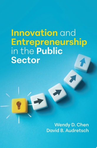 Innovation And Entrepreneurship In The Public Sector Wendy D Chen