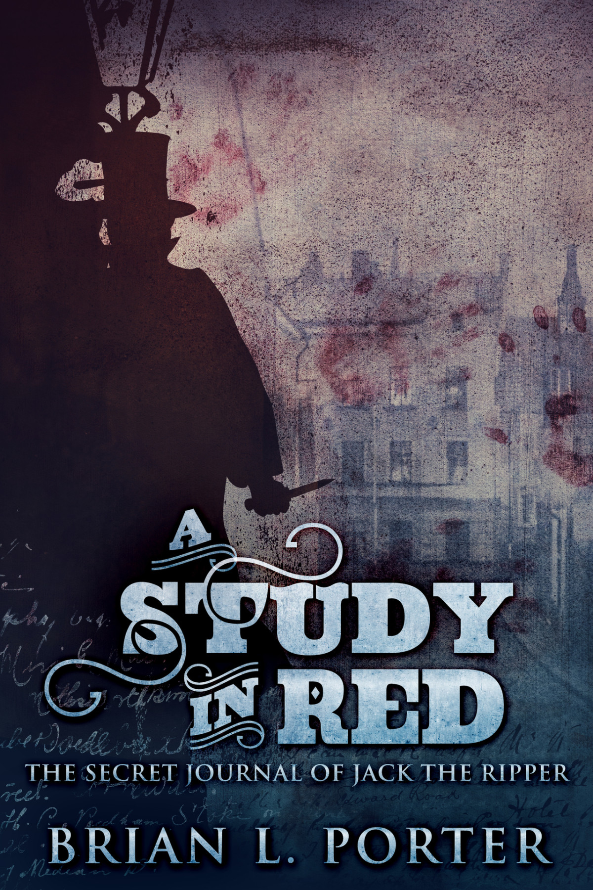 A Study In Red The Secret Journal Of Jack The Ripper The Study In Red Trilogy Book 1 Porter