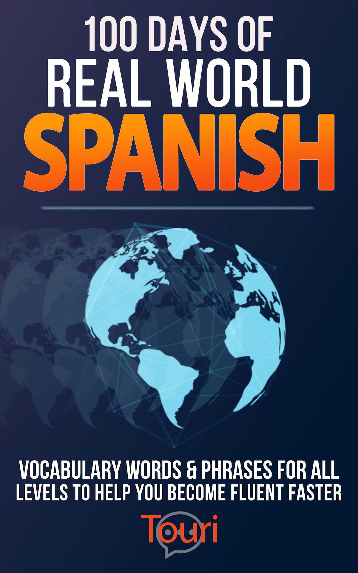 100 Days Of Real World Spanish Vocabulary Words Phrases For All Levels To Help You Become Fluent Faster Spanish Language Learning Touri Language Learning