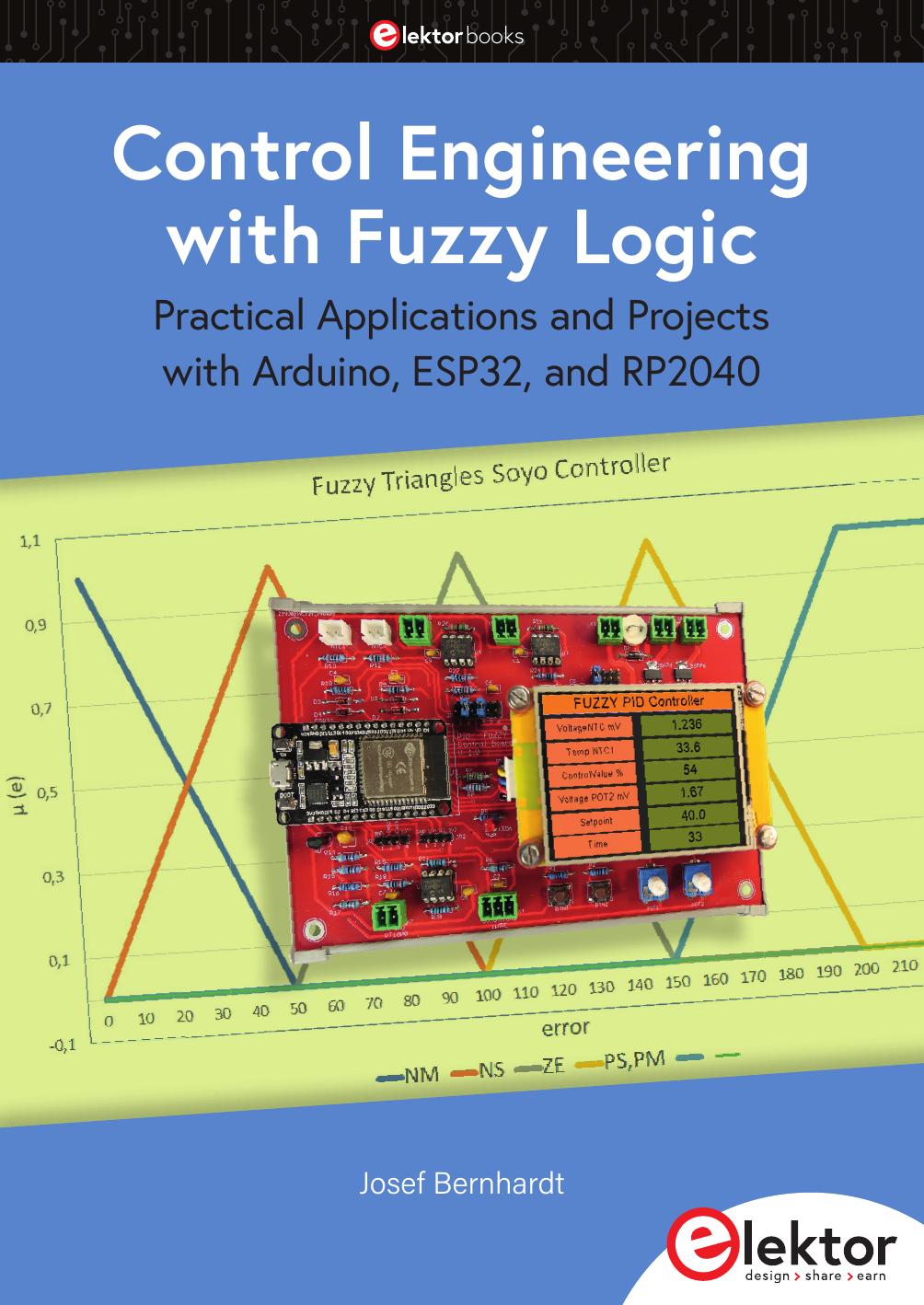 Control Engineering With Fuzzy Logic Practical Applications And Projects With Arduino Esp32 And Rp2040 Josef Bernhardt