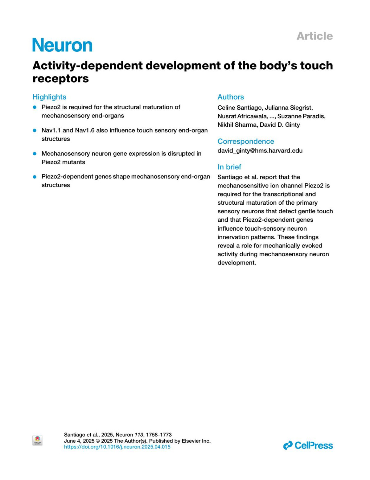 Activitydependent Development Of The Bodys Touch Receptors Celine Santiago Julianna Siegrist Nusrat Africawala Annie Handler Aniqa Tasnim Rabia Anjum Josef Turecek Brendan P Lehnert Sophia Renauld Jinheon Choi Michael Nolantamariz Michael Iskols Alexandra R Magee Suzanne Paradis