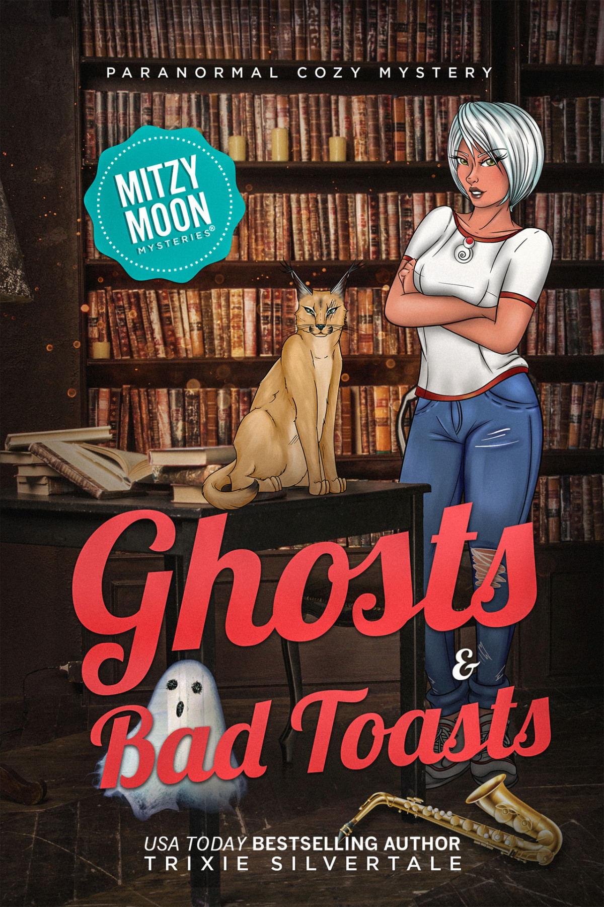 Ghosts And Bad Toasts Paranormal Cozy Mystery Trixie Silvertale