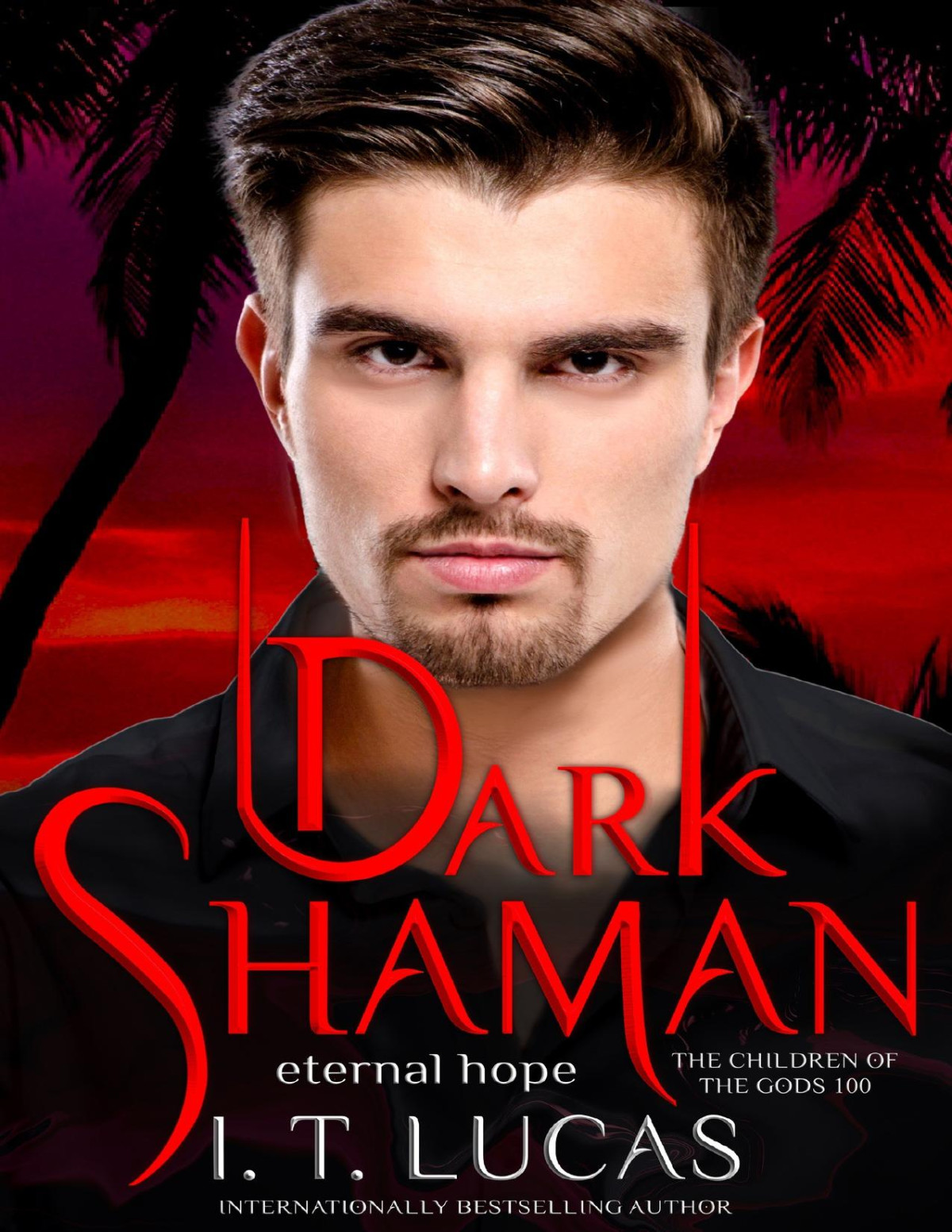 Dark Shaman Eternal Hope The Children Of The Gods Paranormal Romance Book 100 I T Lucas