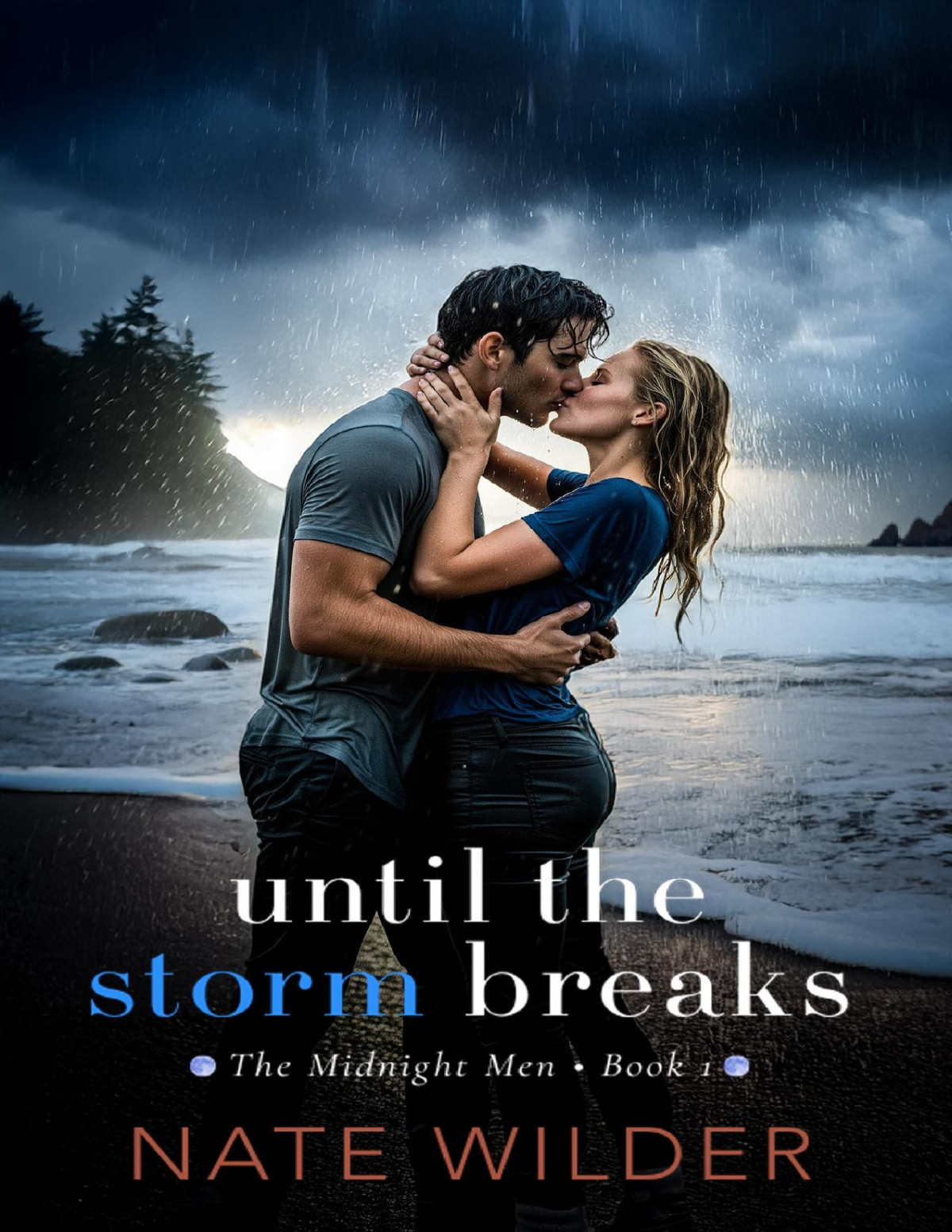 Until The Storm Breaks A Smalltown Grumpy Sunshine Romance The Midnight Men Book 1 Nate Wilder