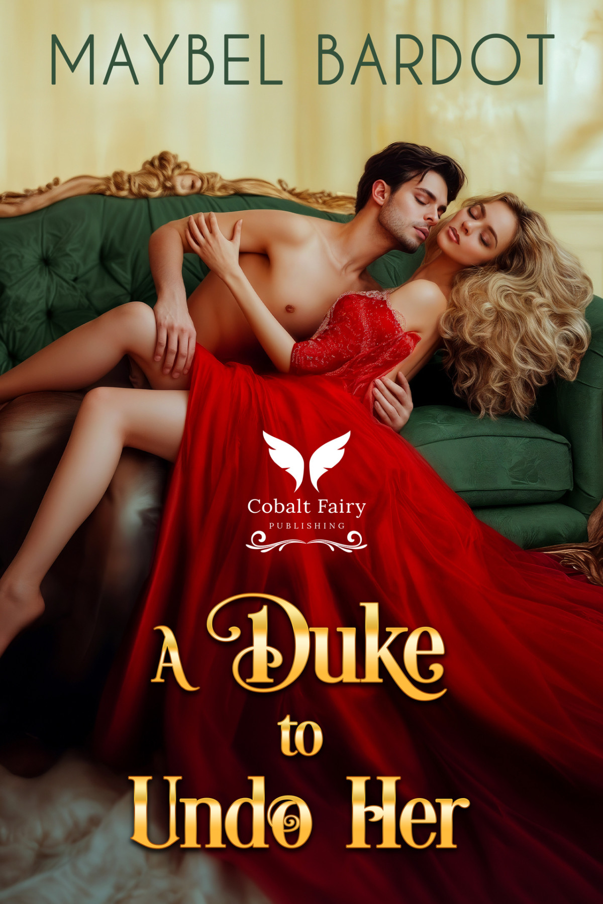 A Duke To Undo Her A Steamy Historical Regency Romance Novel Maybel Bardot