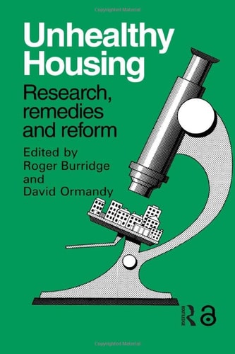 Unhealthy Housing Research Remedies And Reform 1st Edition R Burridge