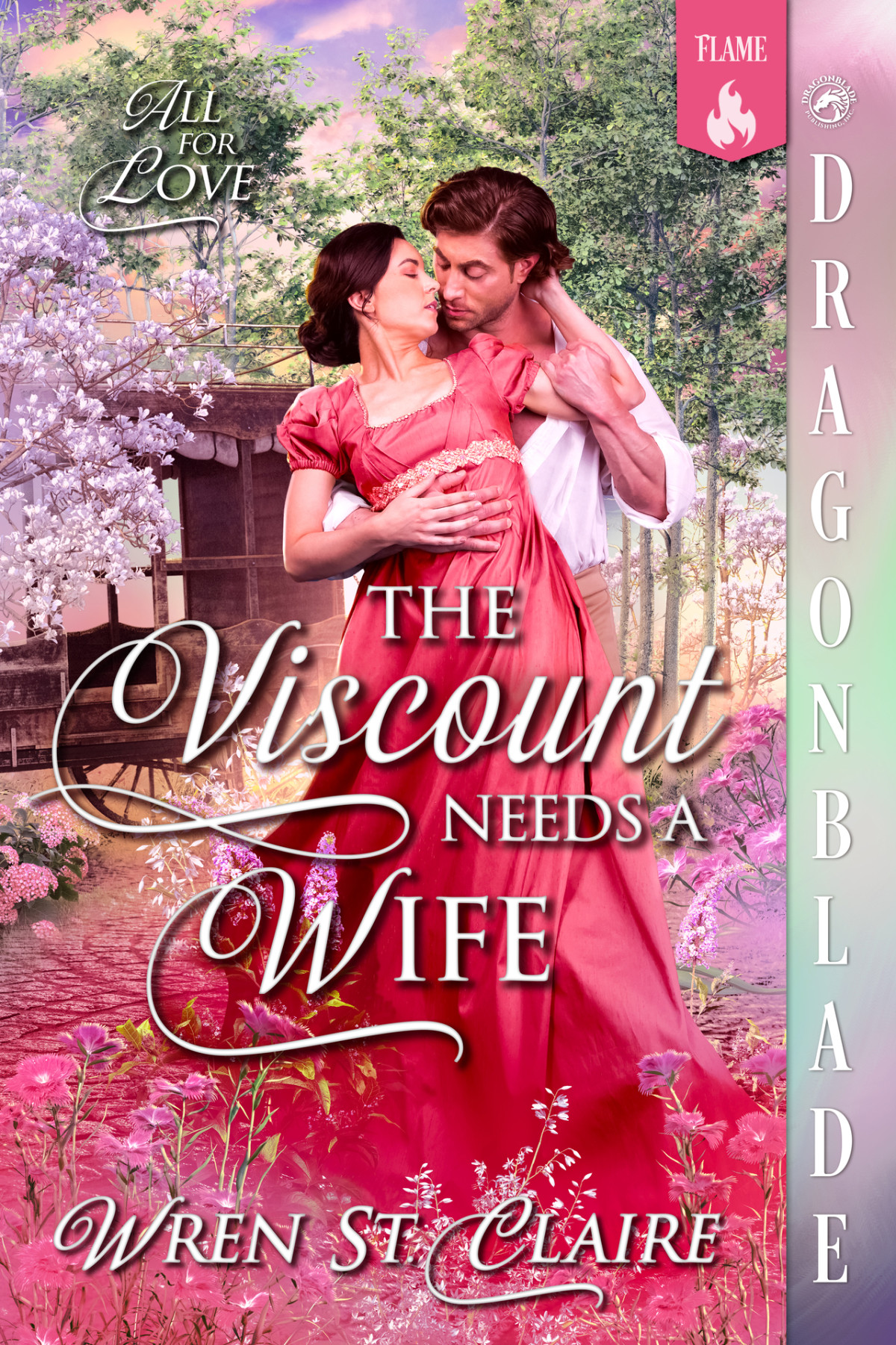 The Viscount Needs A Wife Regency Historical Romance All For Love Book 2 Wren St Claire