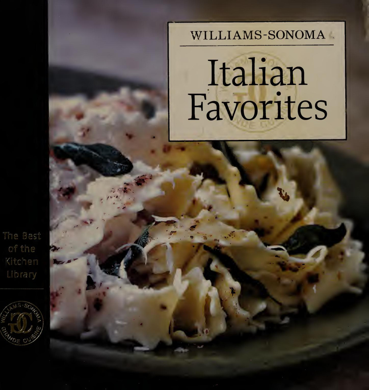 Williamssonoma The Best Of The Kitchen Library Italian Favorites 1st Edition Chuck Williams