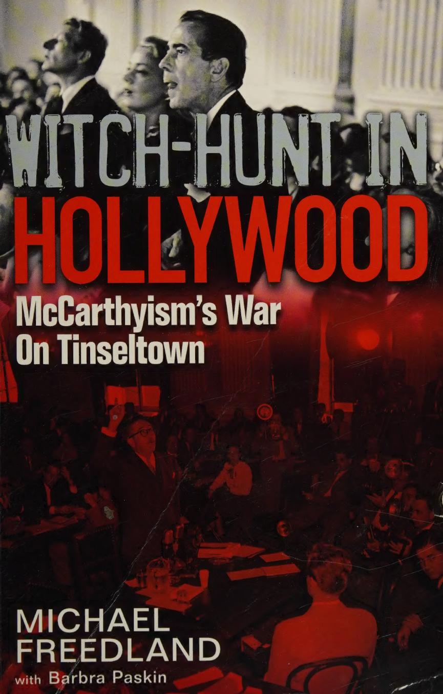 Witchhunt In Hollywood Mccarthyisms War On Tinseltown Michael Freedland