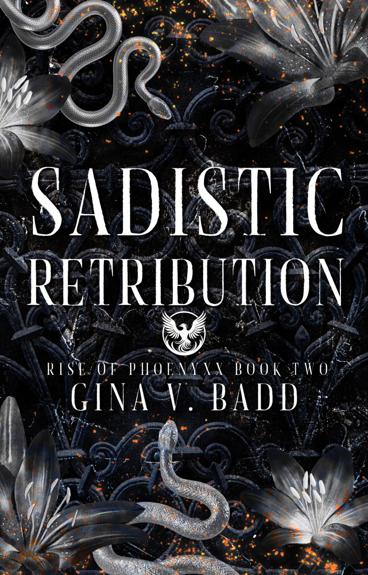 Sadistic Retribution A Dark Rh Romance Rise Of Phoenyxx Book 2 Gina V Badd