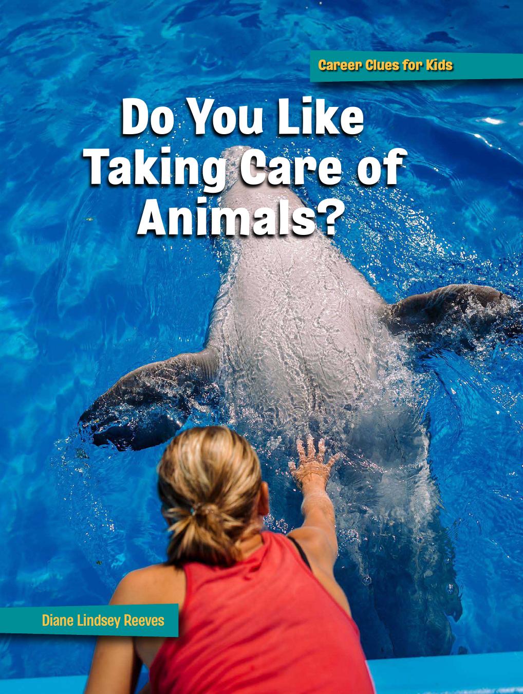 Do You Like Taking Care Of Animals Diane Lindsey Reeves