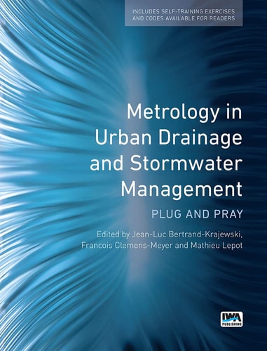 Metrology In Urban Drainage And Stormwater Management Plug And Pray 1st Edition Francois Clemens