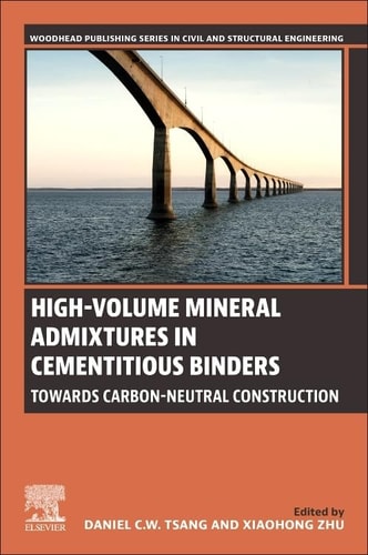 Highvolume Mineral Admixtures In Cementitious Binders 1st Edition Dan Tsang