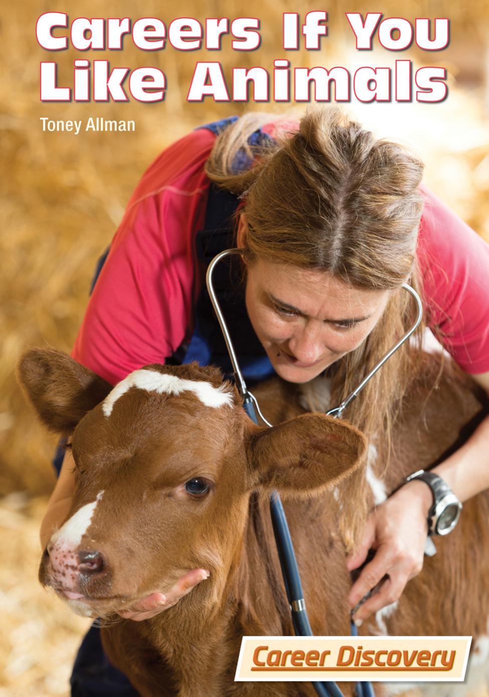 Careers If You Like Animals Toney Allman