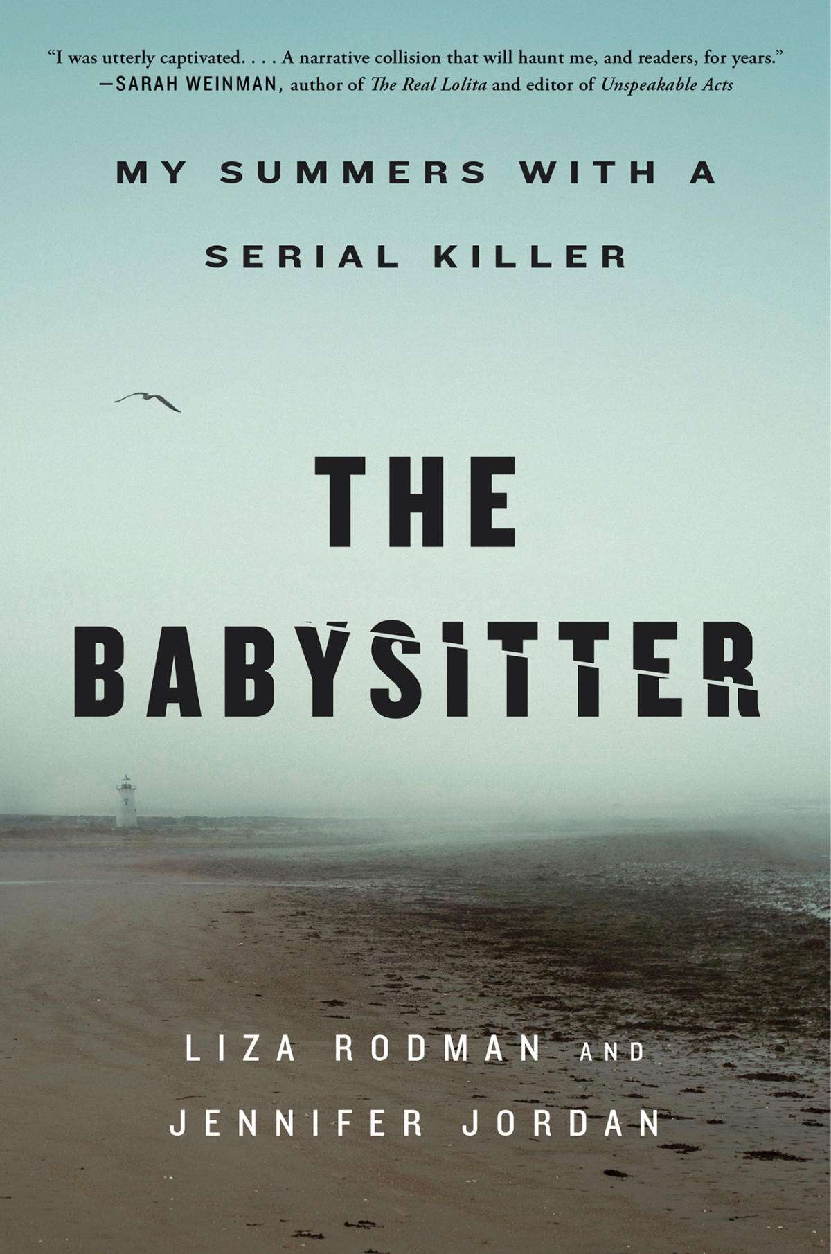 The Babysitter My Summers With A Serial Killer Liza Rodman Jennifer Jordan