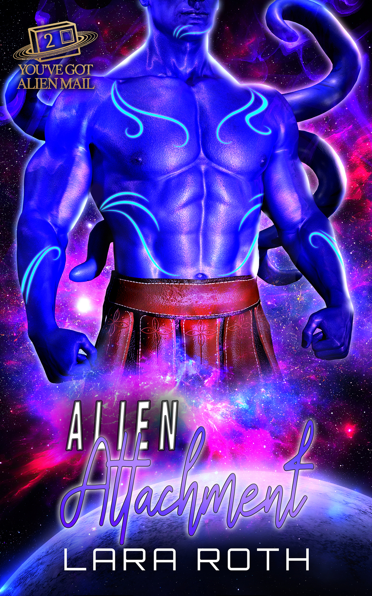 Youve Got Alien Mail 2 Alien Attachment Lara Roth