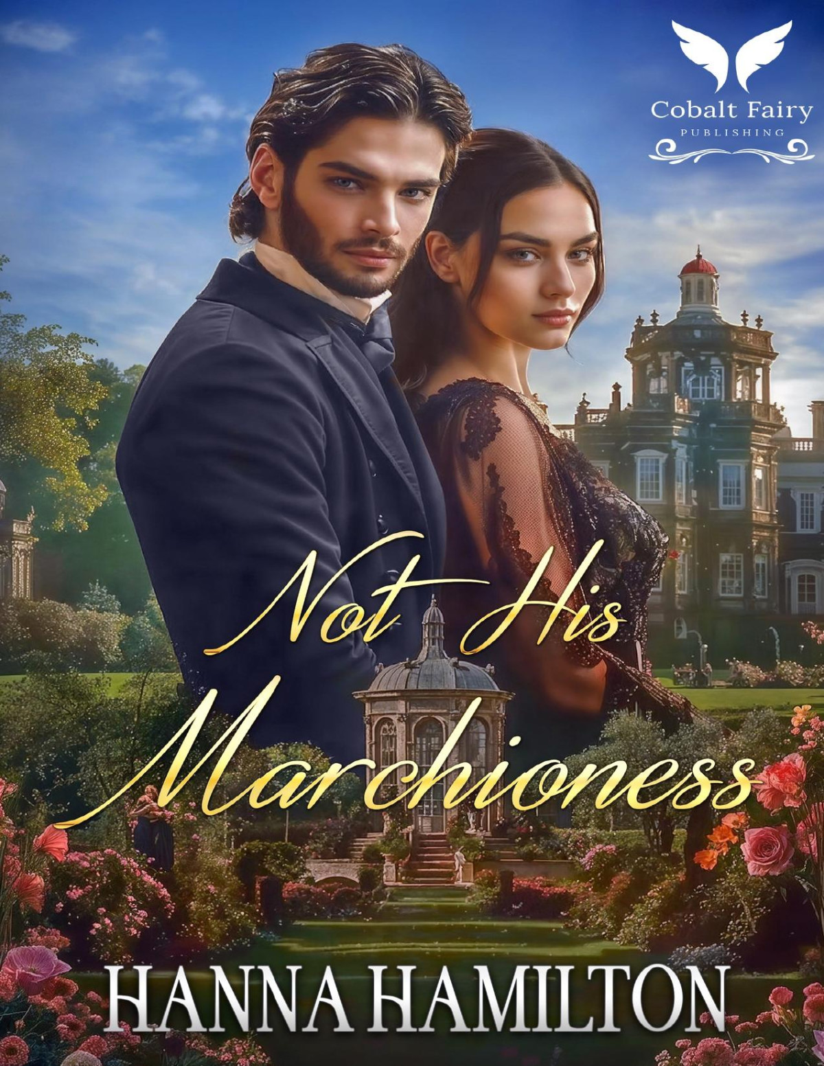 Not His Marchioness A Historical Regency Romance Novel Daughters Of The Ton Book 2 Hanna Hamilton
