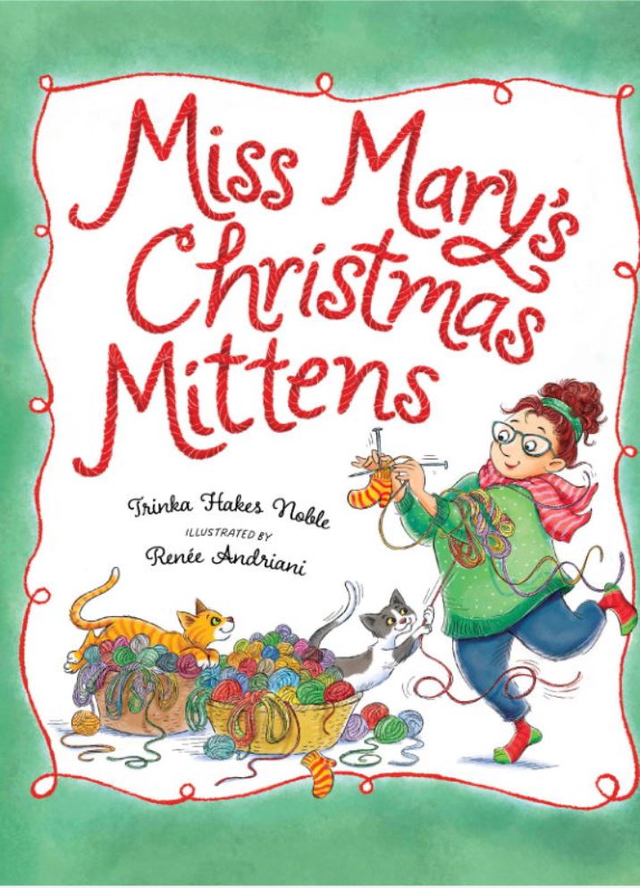 Miss Marys Christmas Mittens 1st Ebook Ed Trinka Hakes Noble