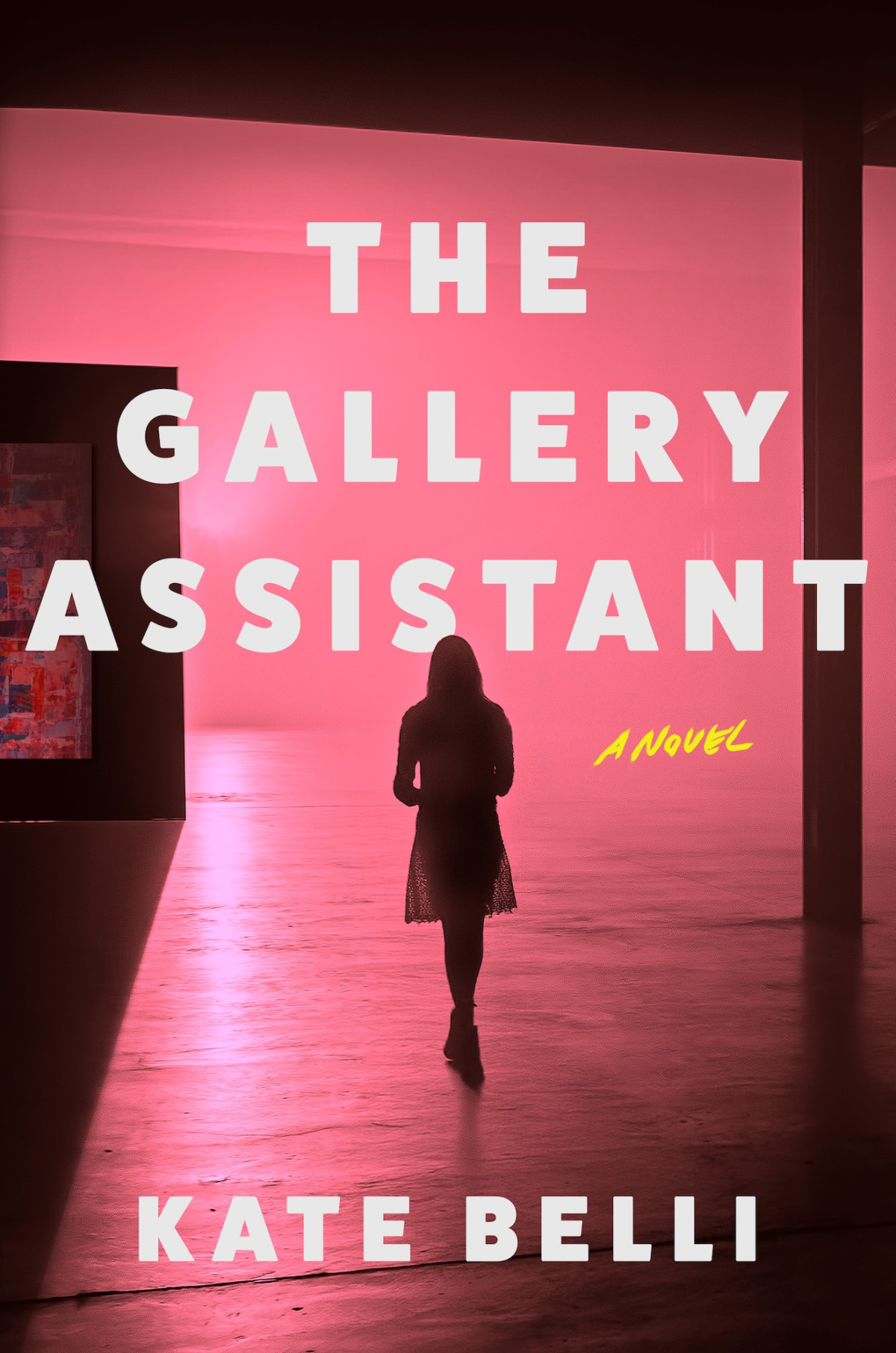 The Gallery Assistant A Novel Kate Belli