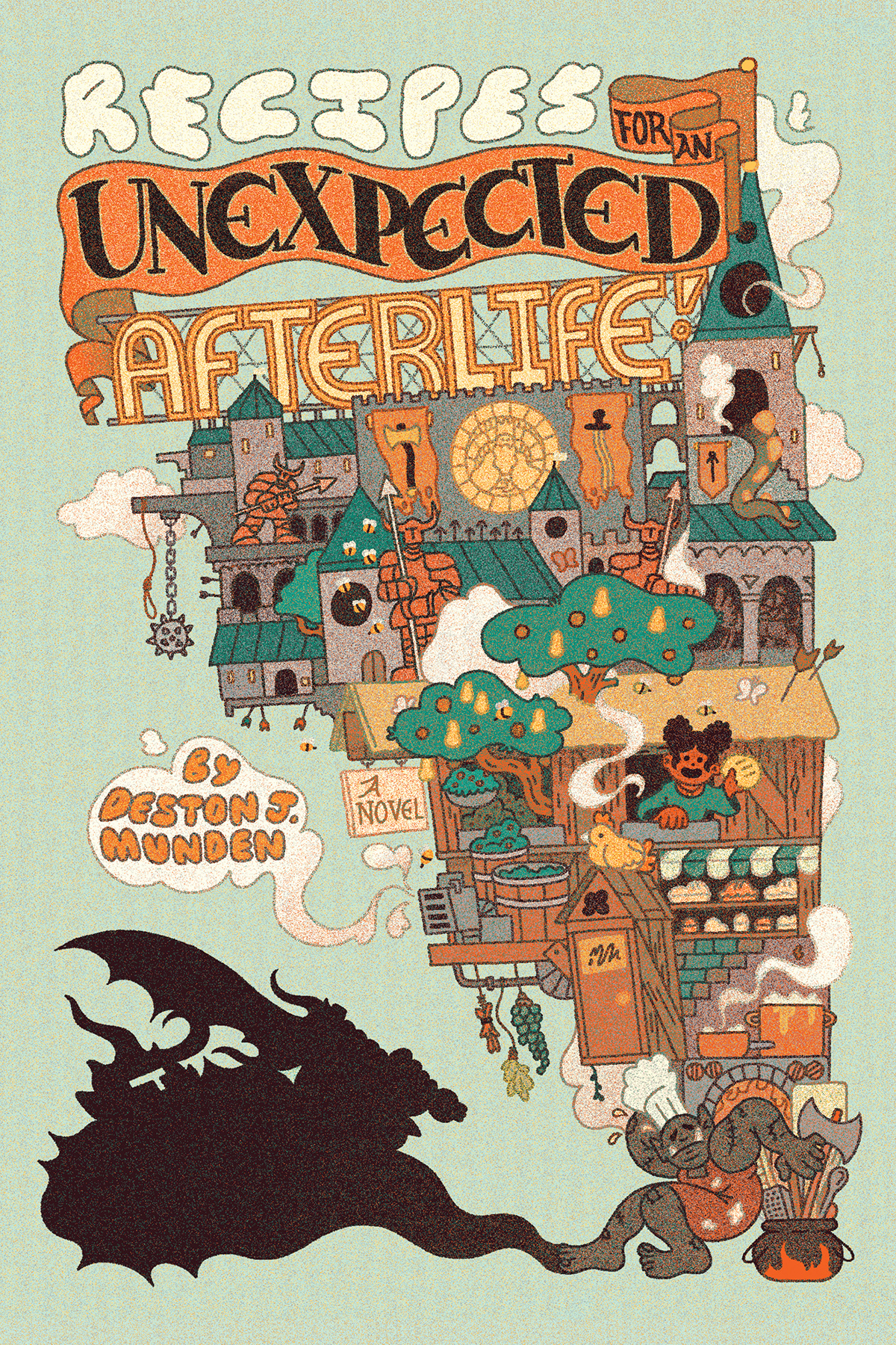 Recipes For An Unexpected Afterlife Deston J Munden
