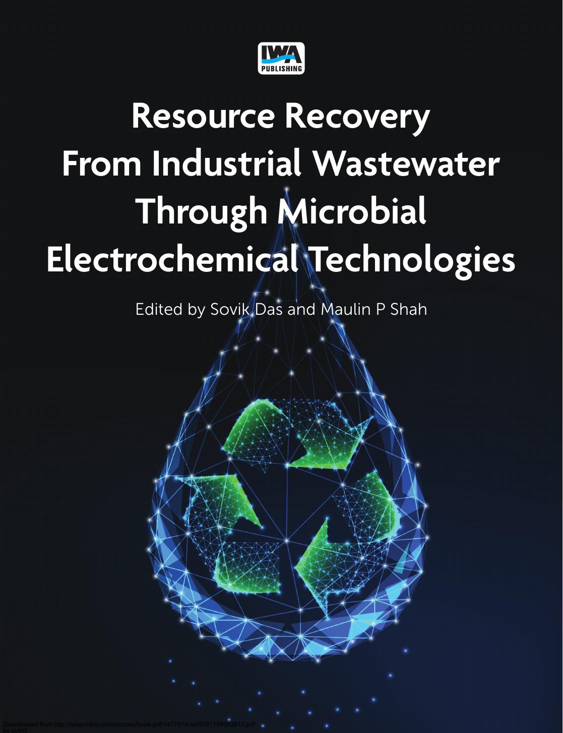 Resource Recovery From Industrial Wastewater Through Microbial Electrochemical Technologies 1st Edition Sovik Das