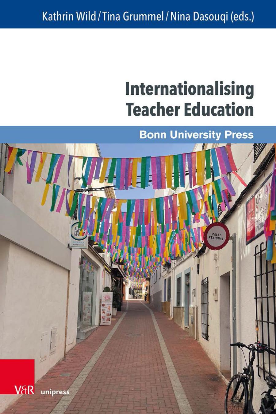Internationalising Teacher Education Kathrin Wild Tina Grummel Nina Dasouqi Eds