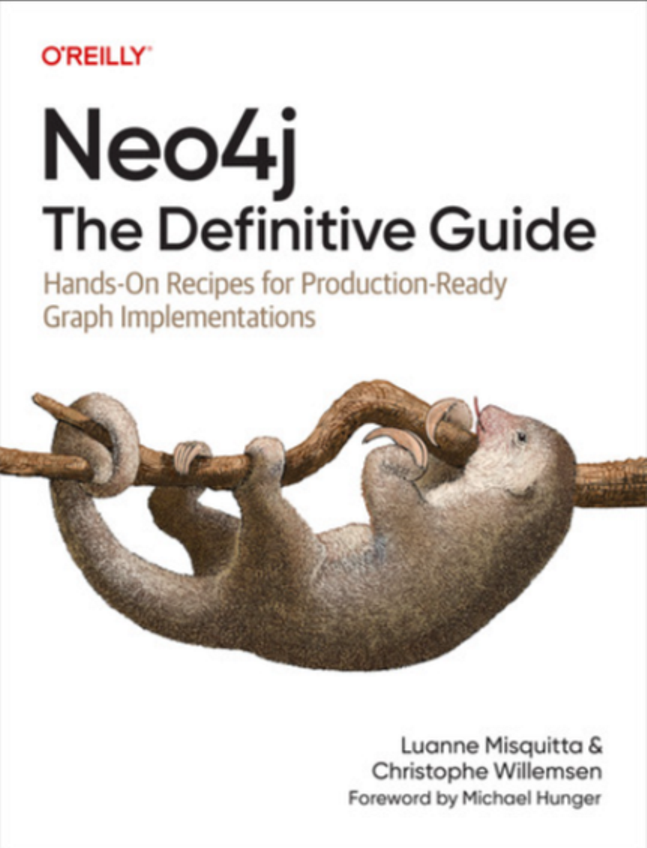 Neo4j The Definitive Guide Handson Recipes For Productionready Graph Implementations 1st Edition Luanne Misquitta
