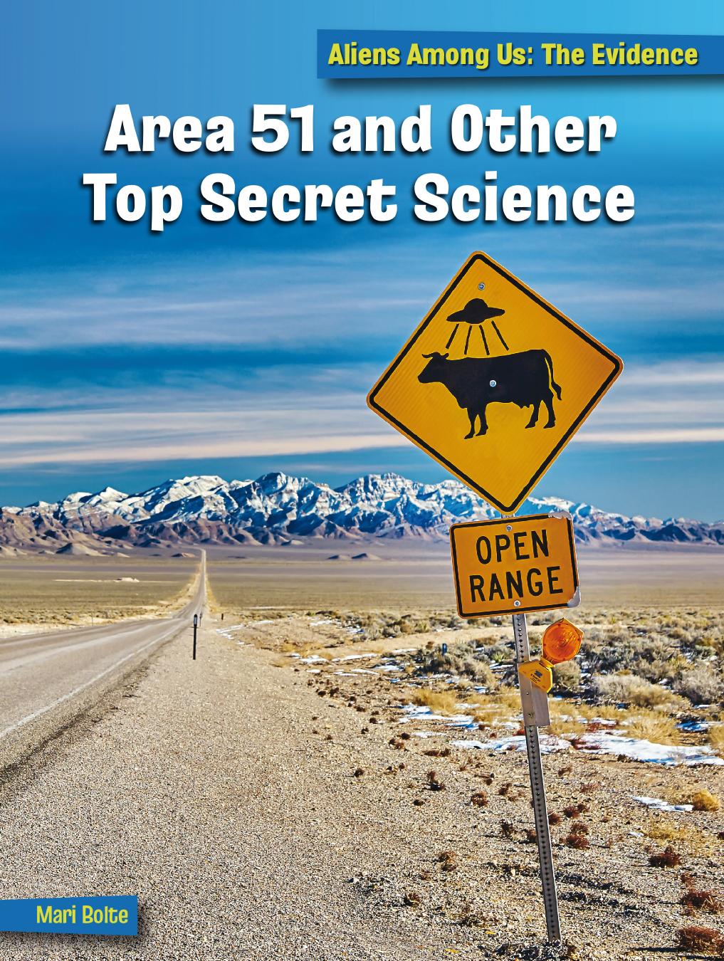 Area 51 And Other Top Secret Science Mari Bolte