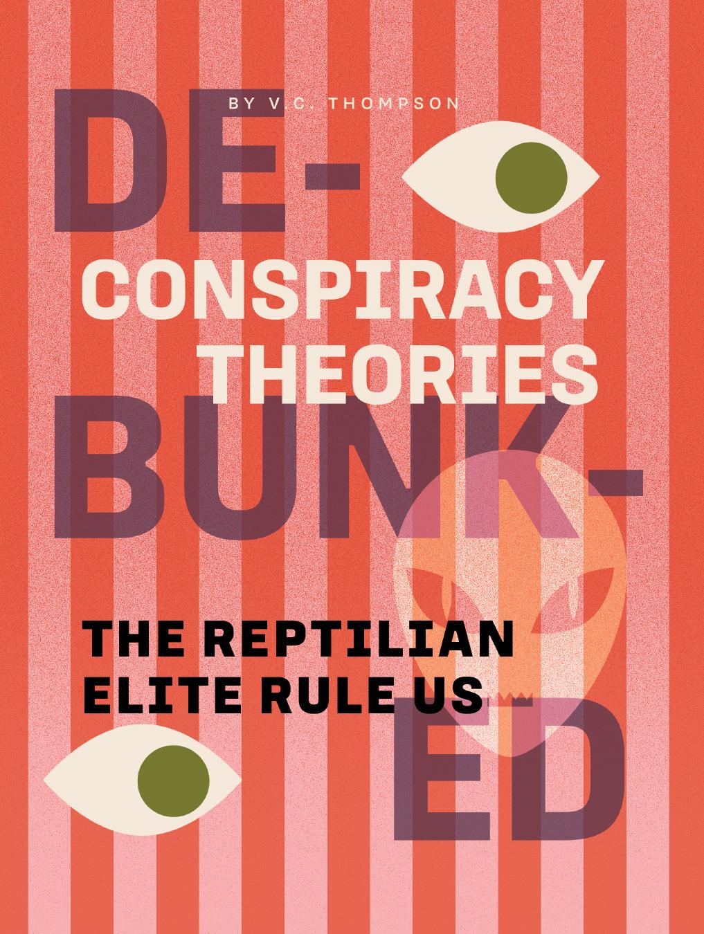 The Reptilian Elite Rule Us V C Thompson